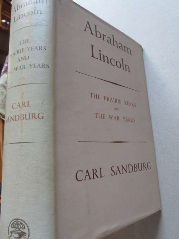 ABRAHAM LINCOLN `The Prairie Years and The War Years` by Carl Sandburg