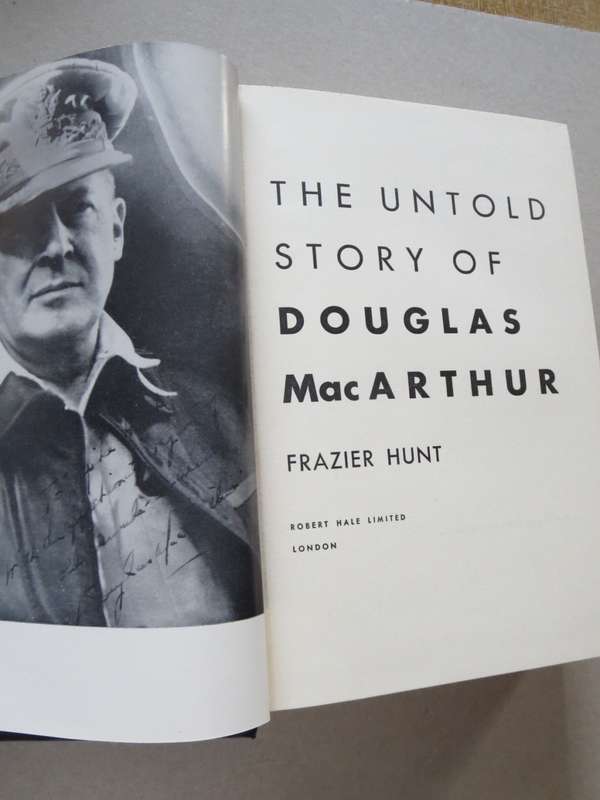 THE UNTOLD STORY OF DOUGLAS MAC ARTHUR. Frazier Hunt