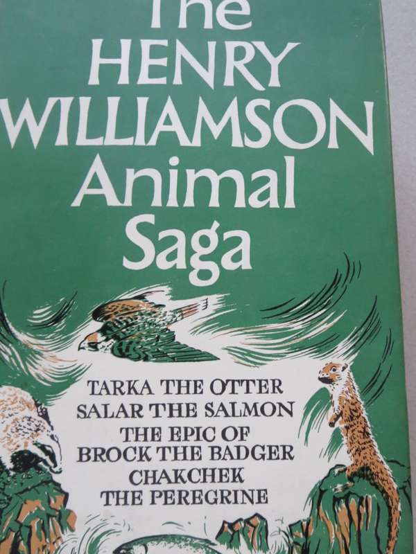 THE HENRY WILLIAMSON ANIMAL SAGA (Tarka the Otter, Salar the Salmon....)