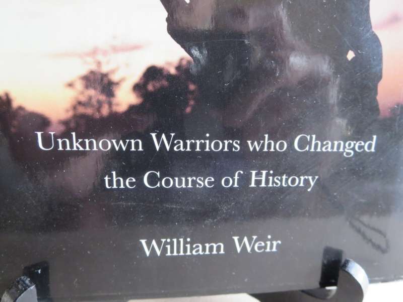 SOLDIERS IN THE SHADOWS  by William Weir  Unknown Warriors who Changed the Course of History