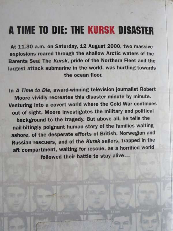 A TIME TO DIE  The Kursk Disaster  by Robert Moore