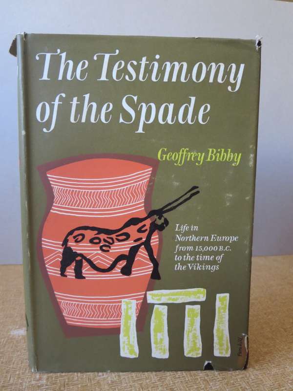 THE TESTIMONY OF THE SPADE. Geoffrey Bibby. (Collectible)