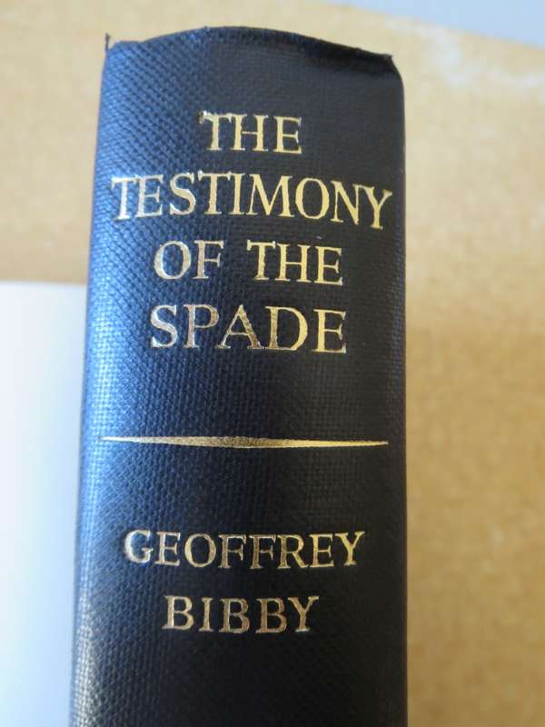 THE TESTIMONY OF THE SPADE. Geoffrey Bibby. (Collectible)