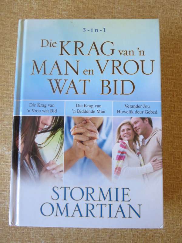 DIE KRAG VAN `N MAN EN VROU WAT BID. Stormie Omartian