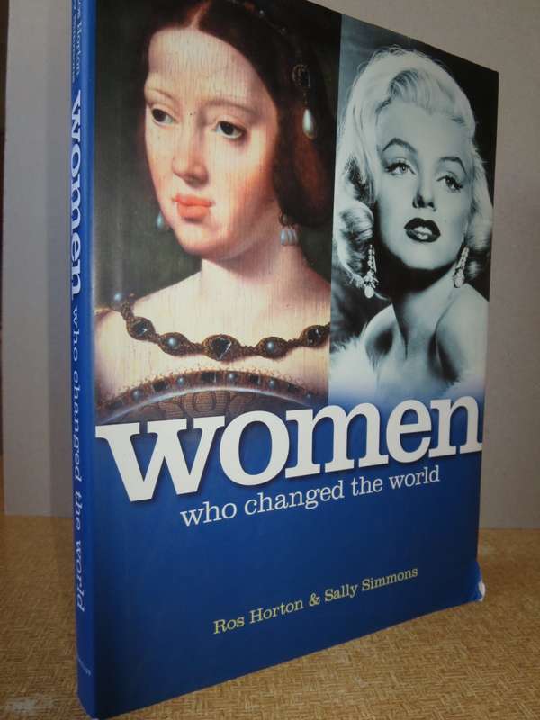 WOMEN WHO CHANGED THE WORLD. Ros Horten & Sally Simmons