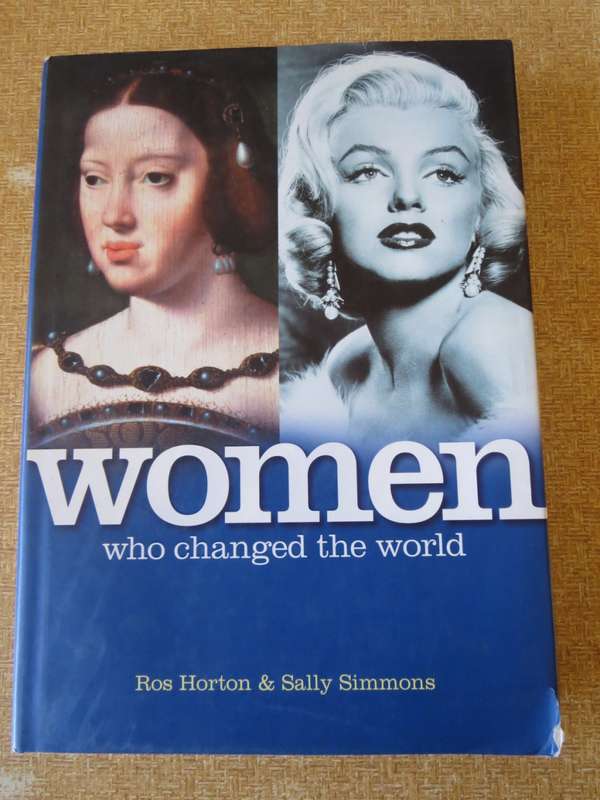 WOMEN WHO CHANGED THE WORLD. Ros Horten & Sally Simmons
