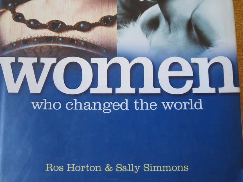 WOMEN WHO CHANGED THE WORLD. Ros Horten & Sally Simmons