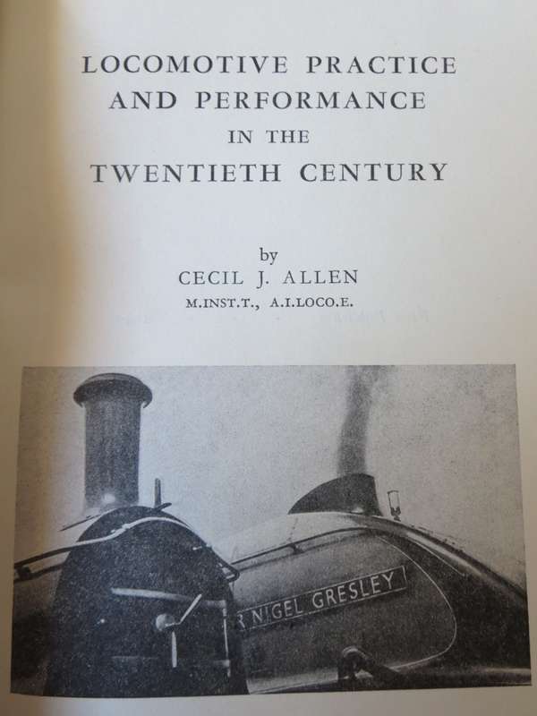 LOCOMOTIVE PRACTICE AND PERFORMANCE IN THE TWENTIETH CENTURY by Cecil J. Allen