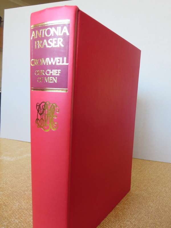 ANTONIA FRASER. CROMWELL OUR CHIEF OF MEN.