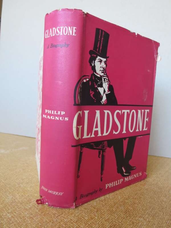 GLADSTONE. A biography by Philip Magnus.