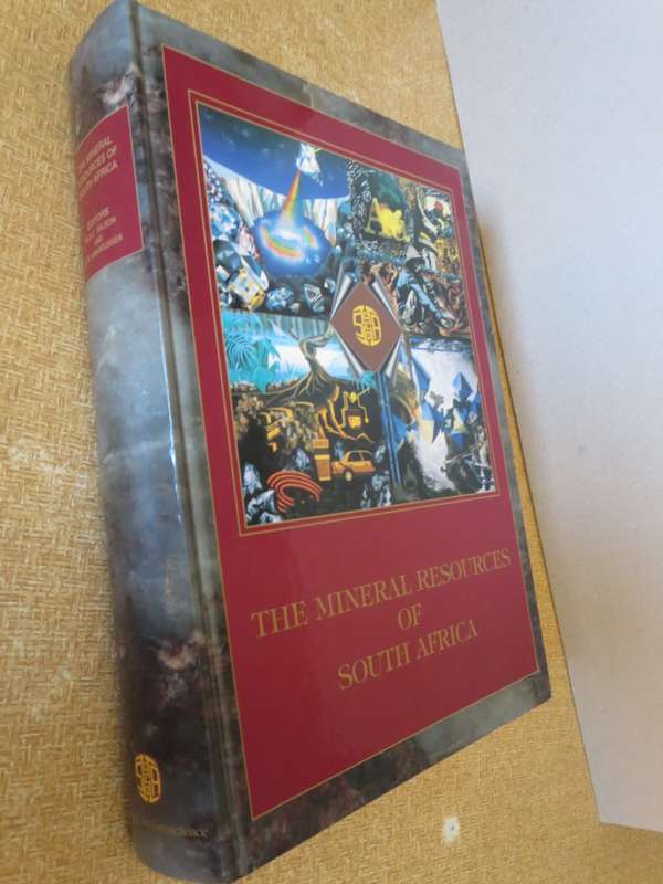 THE MINERAL RESOURCES OF SOUTH AFRICA. Handbook 16. Edited by MGC Wilson and CR Anhaeusser.