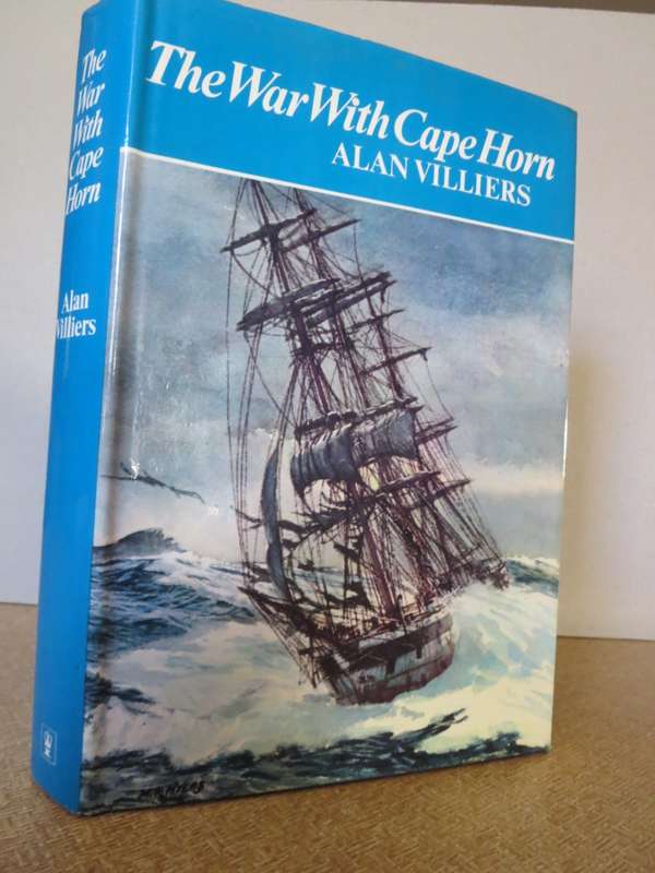 THE WAR WITH CAPE HORN. Allan Villiers.