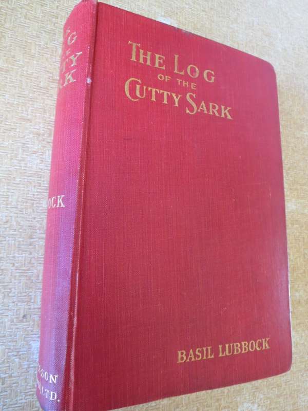 THE LOG OF THE CUTTY SARK. Basil Lubbock