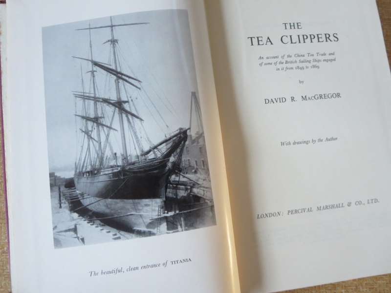 THE TEA CLIPPERS by DAVID R. MacGREGOR. (Tea trade 1849 - 1869)