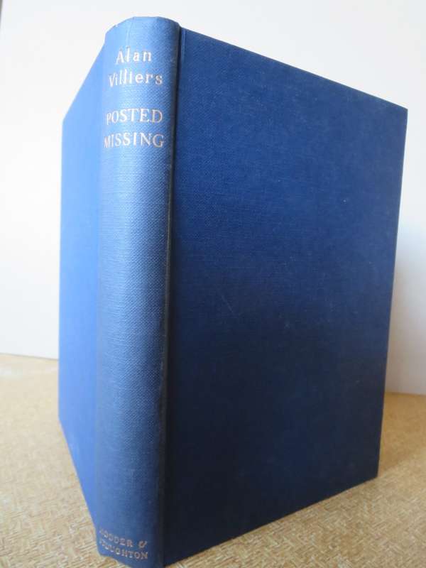 POSTED MISSING. Alan Villiers. (The story of ships lost without trace in recent years)