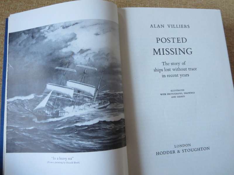 POSTED MISSING. Alan Villiers. (The story of ships lost without trace in recent years)