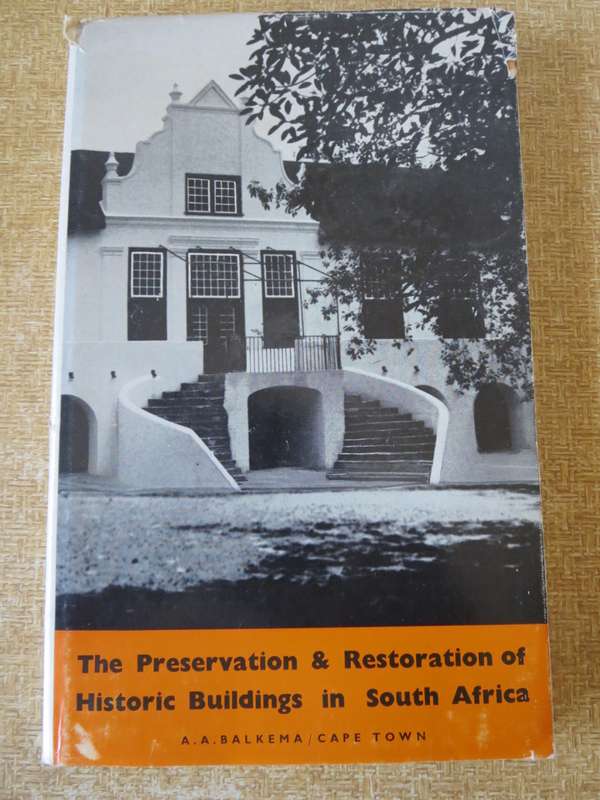 THE PRESERVATION & RESTORATION OF HISTORIC BUILDINGS IN SOUTH AFRICA by Immelman & Quinn