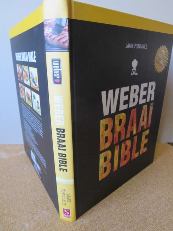 JAMIE PURVIANCE. Weber Braai Bible (More than 160 tried-and-tested recipes)
