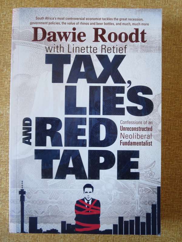 DAWIE ROODT (with Linette Retief). TAX, LIES AND RED TAPE.