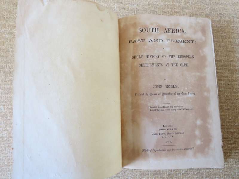 SOUTH AFRICA, PAST AND PRESENT: History of the European Settlements at the Cape by John Noble (P)