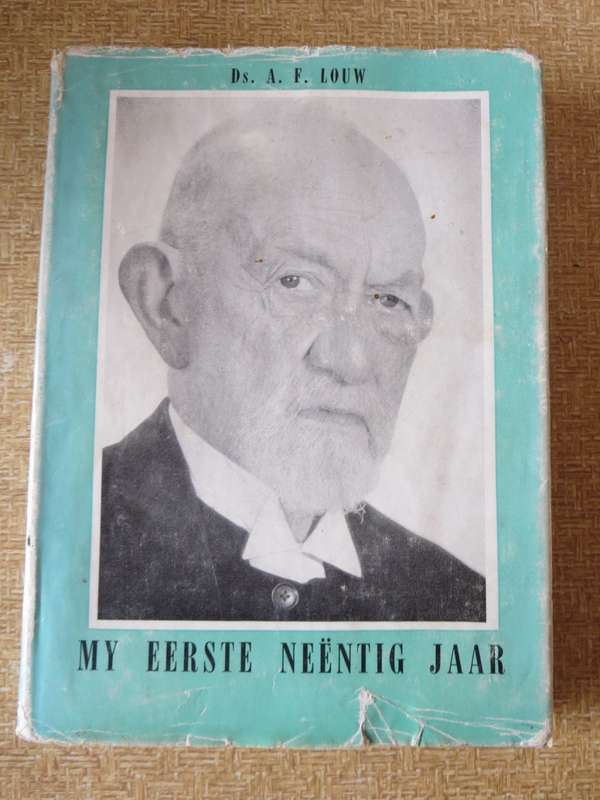 MY EERSTE NEËNTIG JAAR. Ds. A. F. Louw (P)