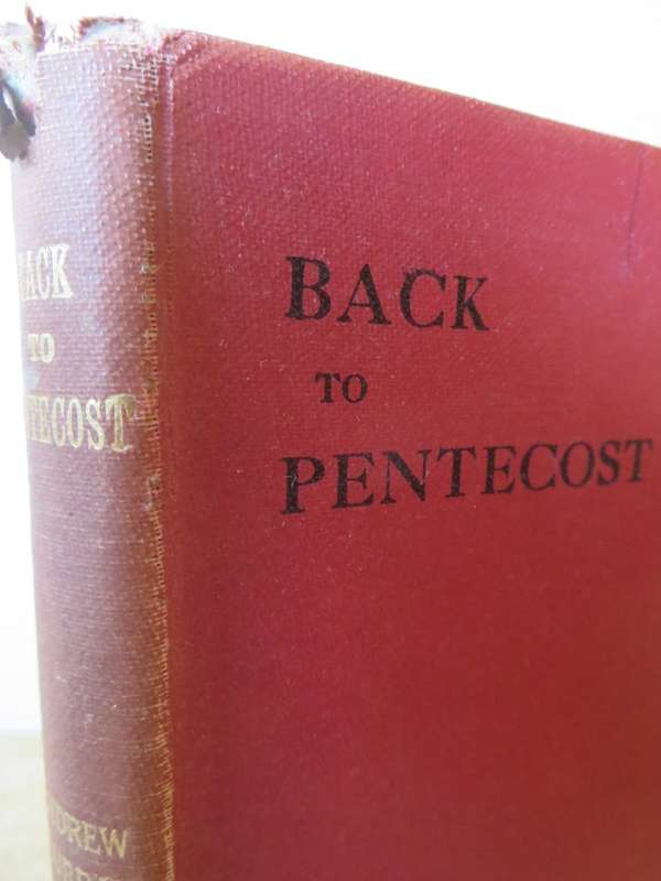 BACK TO PENTECOST. Andrew Murray. (P)