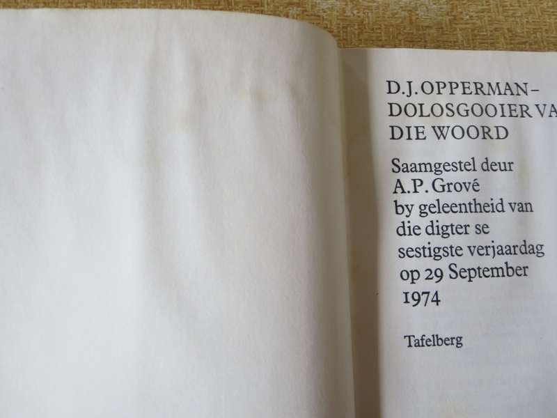 D.J. OPPERMAN - DOLOSGOOIER VAN DIE WOORD  Saamgestel deur A.P. Grové