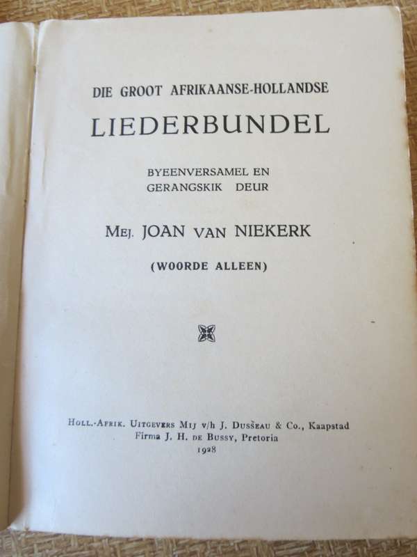 DIE GROOT AFRIKAANSE-HOLLANDSE LIEDERBUNDEL. Byeen versamel en gerangskik deur Joan van Niekerk  (P)