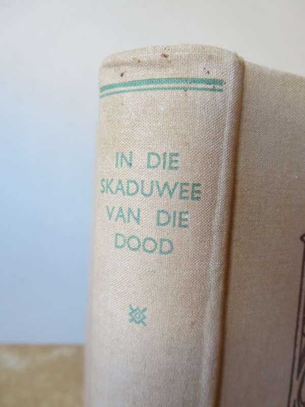 ONS GESKIEDENIS-SERIE. In die Skaduwee van die Dood deur Ds. R.D. McDonald  (P)