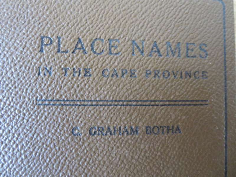 PLACE NAMES IN THE CAPE PROVINCE  by Colin Graham Botha (Chief Archivist for the Union)