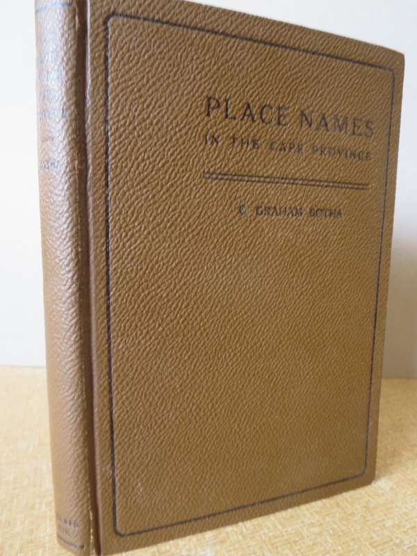 PLACE NAMES IN THE CAPE PROVINCE  by Colin Graham Botha (Chief Archivist for the Union)