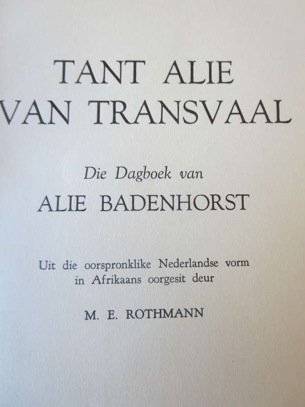 ONS GESKIEDENIS-SERIE. Tant Alie van Transvaal. (Dagboeke van Alie Badehorst)  (P)