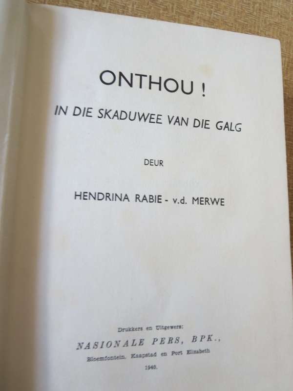 ONTHOU. In die Skaduwee van die Galg deur Hendrina Rabie-van der Merwe. (Anglo-Boereoorlog.  (P)