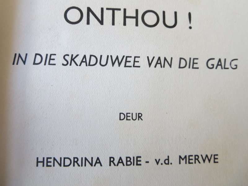 ONTHOU. In die Skaduwee van die Galg deur Hendrina Rabie-van der Merwe. (Anglo-Boereoorlog.  (P)