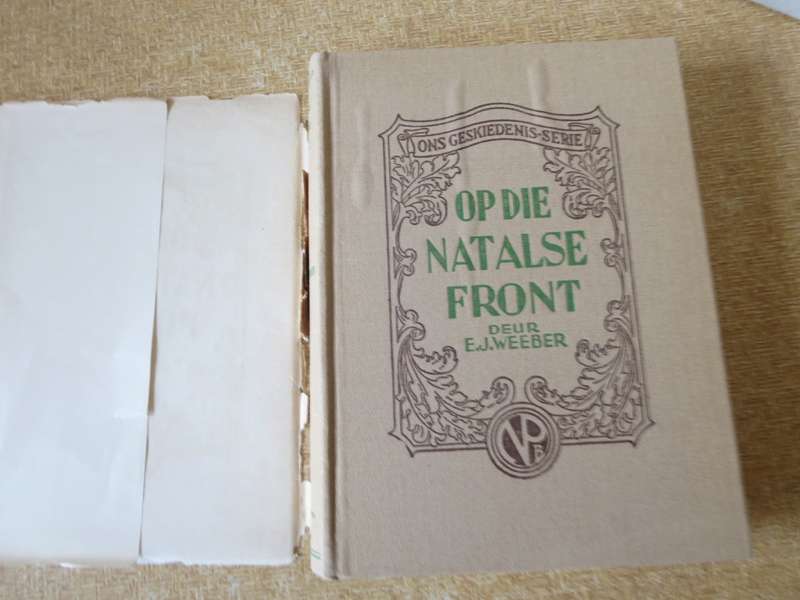 ONS GESKIEDENIS-SERIE. Op die Natalse Front deur E.J. Weeber. (Anglo-Boereoorlog)   (P)
