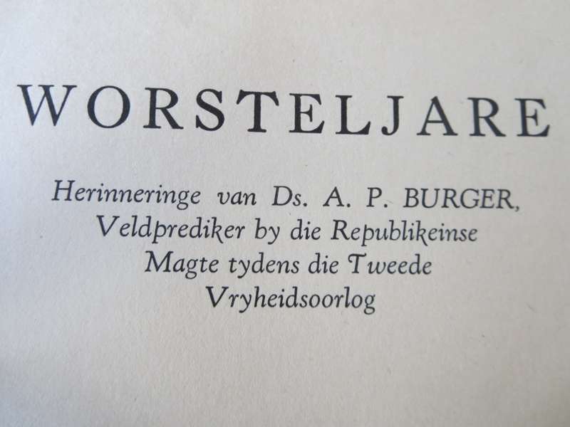 WORSTELJARE deur Ds. A.J.V. Burger. (Anglo-Boereoorlog)   (P)