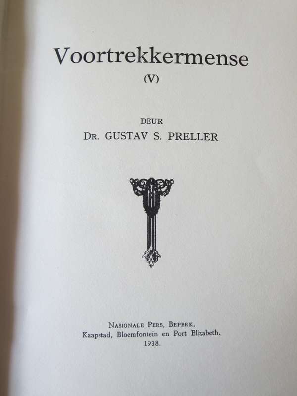 ONS GESKIEDENIS-SERIE. VOORTREKKERMENSE V deur Dr. Gustav S. Preller.   (P)