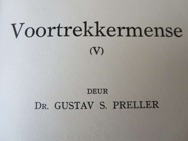 ONS GESKIEDENIS-SERIE. VOORTREKKERMENSE V deur Dr. Gustav S. Preller.   (P)