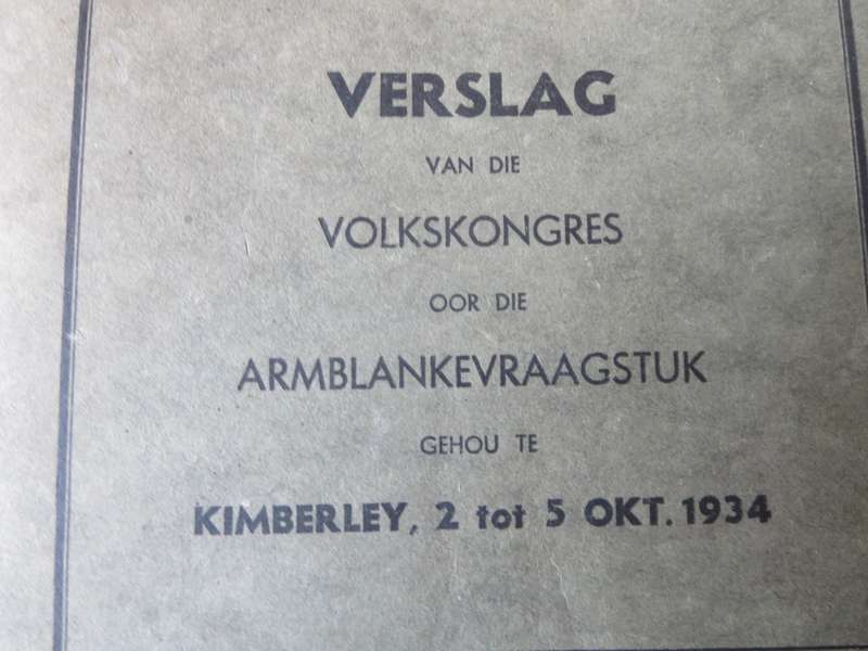VERSLAG van die VOLKSKONGRES oor die ARMBLANKEVRAAGSTUK gehou te Kimberley - 2 tot 5 Okt. 1934   (P)