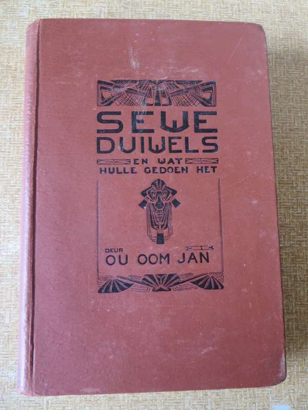 SEWE DUIWELS EN WAT HULLE GEDOEN HET deur Ou Oom Jan.  (P)