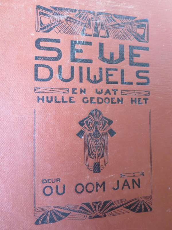 SEWE DUIWELS EN WAT HULLE GEDOEN HET deur Ou Oom Jan.  (P)
