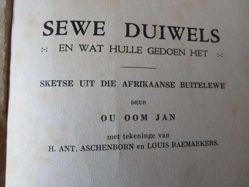 SEWE DUIWELS EN WAT HULLE GEDOEN HET deur Ou Oom Jan.  (P)