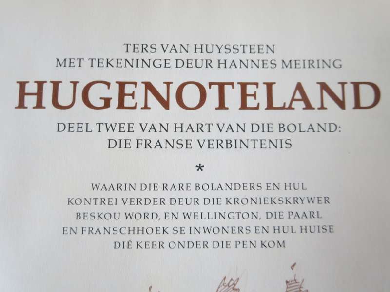 TERS VAN HUYSSTEEN. HUGENOTELAND met tekeninge deur Hannes Meiring. Geteken.  (P)