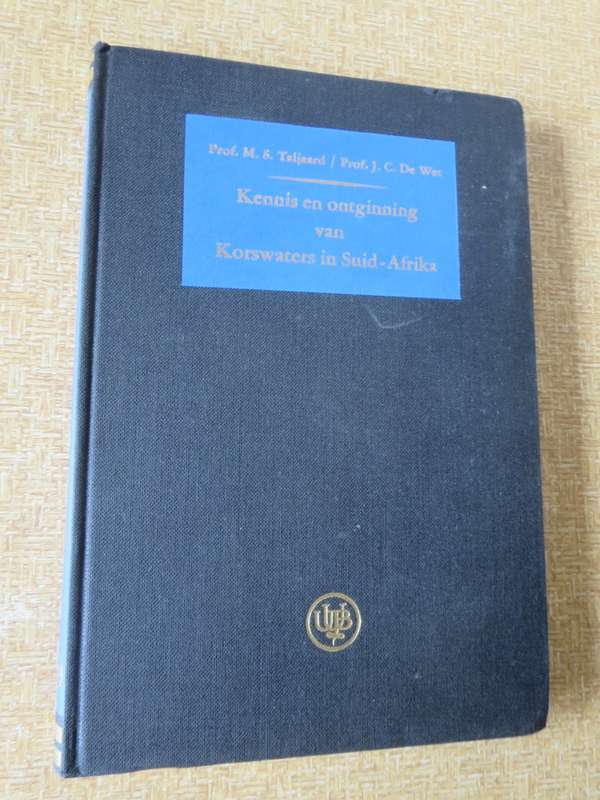 KENNIS EN ONTGINNING VAN KORSWATERS IN SUID-AFRIKA. Prof. M.S. Taljaard/Prof. J.C. de Wet.  (P)