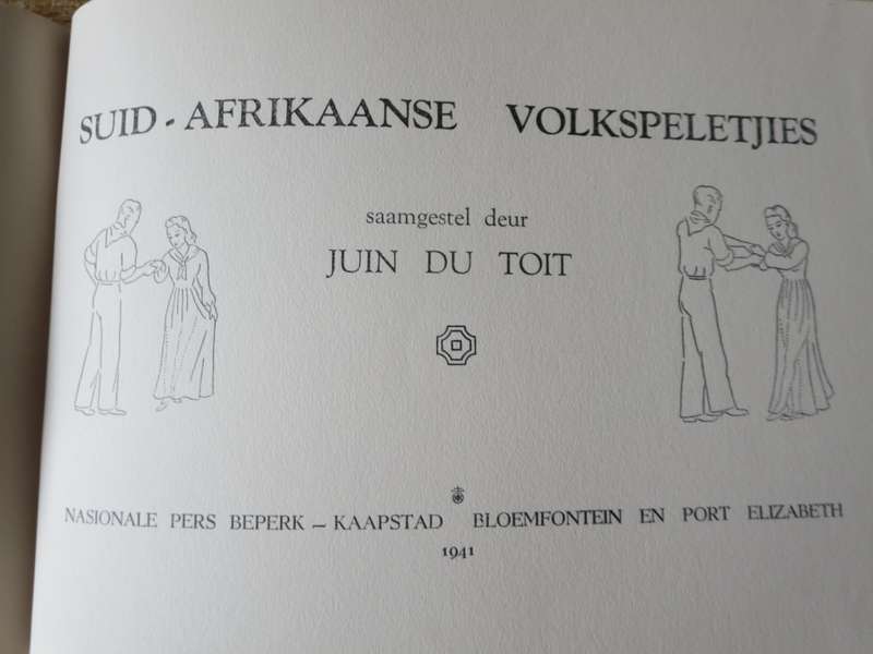 SUID-AFRIKAANSE VOLKSPELETJIES saamgestel deur Juin du Toit.  (P)