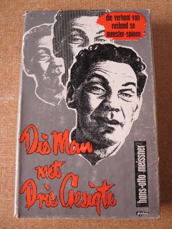 DIE MAN MET DRIE GESIGTE deur Hans-Otto Meissner. (Spioenasie)   (P)