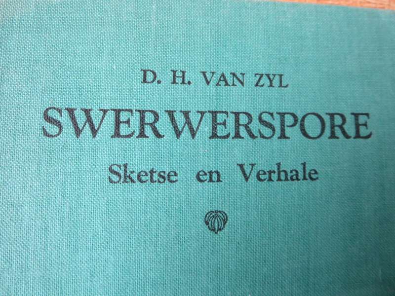 SWERWERSPORE. Sketse en verhale deur D.H. van Zyl.   (P)