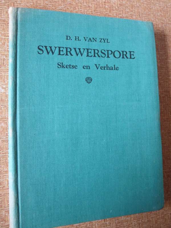 SWERWERSPORE. Sketse en verhale deur D.H. van Zyl.   (P)