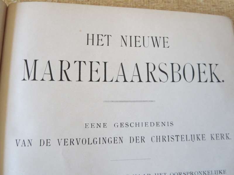 HET NIEUWE MARTELAARSBOEK. John Foxe. Vertaal deur Dr. D.P. Rossouw.  (P)