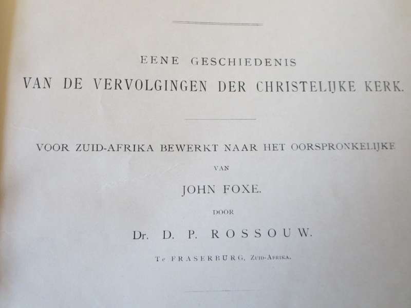 HET NIEUWE MARTELAARSBOEK. John Foxe. Vertaal deur Dr. D.P. Rossouw.  (P)